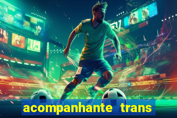 acompanhante trans em santos